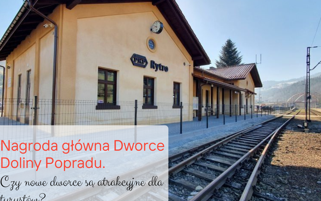 Dworce Doliny Popradu z nagrodą główną!